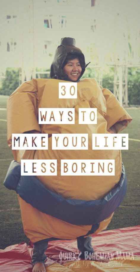 30 Ways to Make Your Life Less Boring. Is routine and predictability draining the life out of you? Life Is So Boring, Bored With Life, My Life Is Boring, Importance Of Self Care, Bohemian Mama, Need A Change, Quarter Life Crisis, Daily Exercise Routines, Boring Life