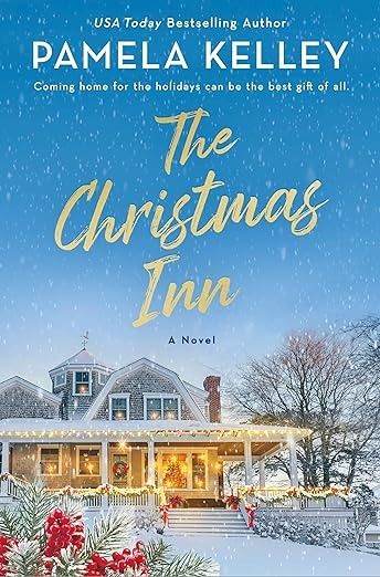 The Christmas Inn: A Novel - Kindle edition by Kelley, Pamela M.. Literature & Fiction Kindle eBooks @ Amazon.com. Christmas Inn, Christmas Romance Books, Christmas Novel, Best Historical Fiction Books, Christmas Stories, Christmas Reading, Christmas Romance, Cup Of Hot Chocolate, Books Everyone Should Read