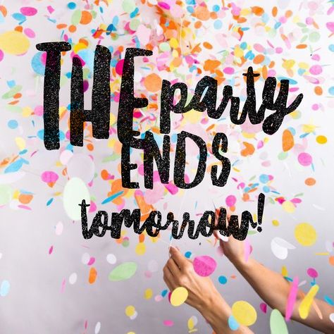 The party ends tomorrow direct sales online graphics I used this for my Younique parties Party Ends Tomorrow, Slumber Party Crafts, Facebook Party Games, Scentsy Facebook Party, Online Party Games, Younique Party, Tupperware Consultant, Pampered Chef Party, Party Make-up