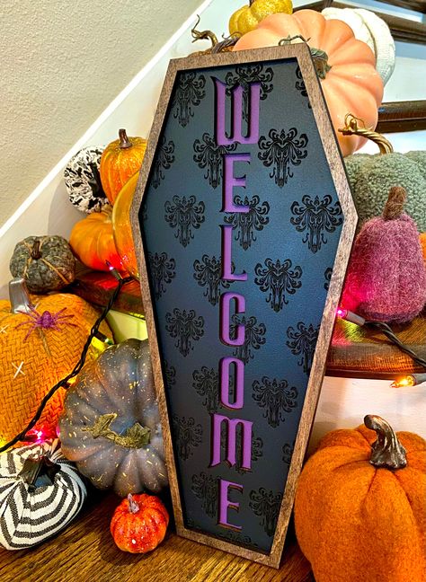 Coffin Welcome Sign, Welcome Foolish Mortals, Laser Crafts, Foolish Mortals, Porch Sign, The Grim, Haunted Mansion, Decor Fall, Porch Signs