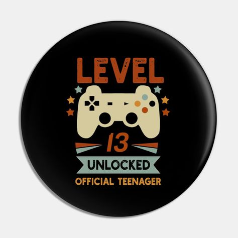 Official Teenager 13th Birthday T-Shirt Level 13 Unlocked For The Avid Gamer In Your Life - Official Teenager Funny 13th Birthday G - Pin | TeePublic Level 13 Unlocked Cake, Level 13 Unlocked, 13 Birthday Cake, 13 Birthday, Cake Banner, Cake Banner Topper, 13th Birthday, Bts Fanart, Birthday Cake