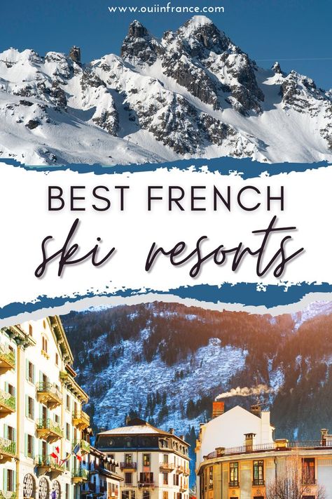 Best French ski resorts to visit this winter Skiing In France Alps, France Skiing Aesthetic, French Alps Winter, French Alps Ski, France Alps, Alps Travel, Traveling To France, French Vacation, France Winter