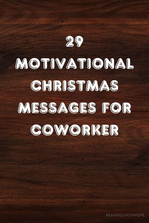 Inspire your coworkers with 29 motivational Christmas messages that promote positivity and teamwork. These messages will uplift spirits during the holiday season. Holiday Messages For Employees, Christmas Wishes For Coworkers, Coworker Birthday Quotes, Christmas Wishes For Teacher, Merry Christmas Phrases, Message For Boss, Coworker Quotes, Farewell Message, Coworkers Birthday