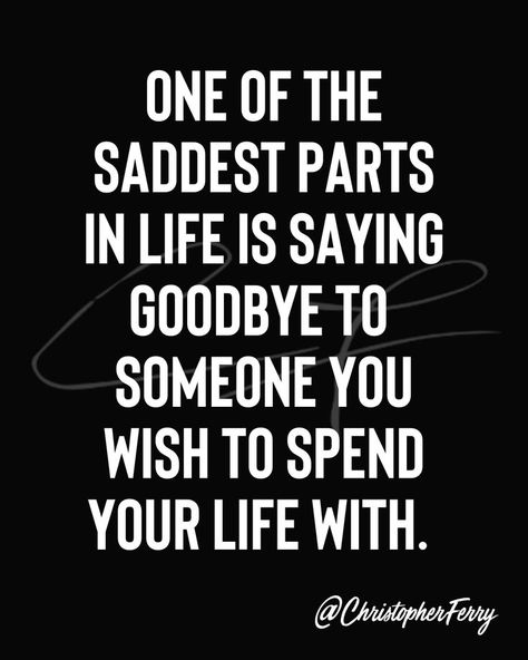 ONE OF THE SADDEST PARTS IN LIFE. IS SAYING GOODBYE TO SOMEONE YOU WISH TO SPEND YOUR LIFE WITH. Saying Goodbye Quotes Relationships, Saying Goodbye Quotes, Goodbye Quotes, Break Ups, Dear Me, Shadow Work, Spiritual Inspiration, Beautiful Quotes, Relationship Quotes