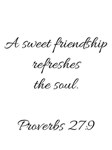 Faith Friendship Tattoos, Proverbs 27:9 Friendship Tattoo, Friend Verses Bible, Christian Friendship Tattoos, Proverbs 27:9 Tattoo, A Sweet Friendship Refreshes The Soul, Bible Quotes Friendship, Christian Best Friend Tattoos, Bible Verse For Friendship