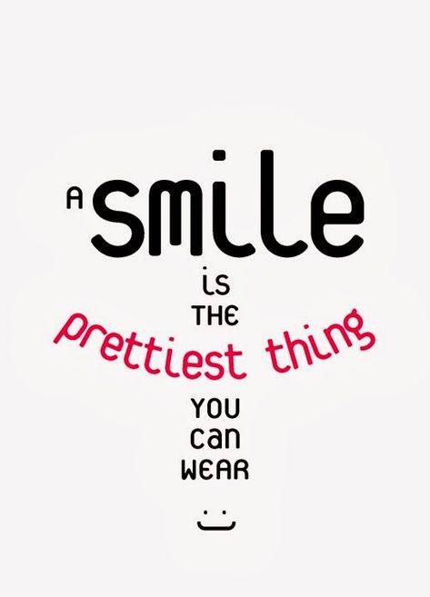 A smile is the prettiest thing you can wear. Winning Quotes, Lovely Quote, Just Smile, Cute Quotes, Happy Quotes, The Words, Great Quotes, Beautiful Words, Inspirational Words