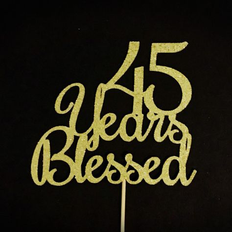 45 Years Blessed Cake Topper, 45 Cake Topper, 45th Anniversary Cake Topper, Forty Five Cake Topper, 45th Birthday Cake Topper, 45 Blessed by AtelierElegance on Etsy 75th Birthday Ideas For Mom Cake, 15th Anniversary Cake, 15 Cake Topper, 75th Birthday Party Decorations, 75th Birthday Cake, 15th Birthday Cake, 75 Birthday Cake, 15 Year Wedding Anniversary, 15 Cake