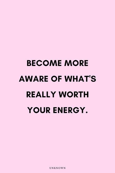 Become more aware of what's really worth your energy. Your Energy Is Not For Everyone, You Deserve The Same Energy You Give, Be More Aware Of Whats Worth Your Energy, Become More Aware Of Whats Worth, Some People Aren’t Worth Your Energy, Body Acceptance, Self Improvement Quotes, Quotes And Notes, Instagram Quotes