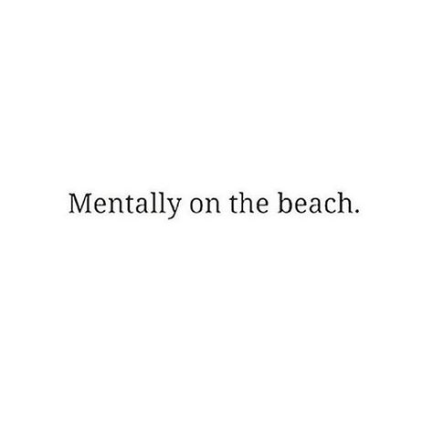 Mentally on the beach Caption Untuk Instagram, Beach Quotes, Instagram Quotes Captions, Bio Quotes, Summer Quotes, Caption Quotes, Instagram Quotes, Short Quotes, Instagram Captions