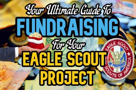 Eagle Scout Project Fundraising: Tips, Methods, And Guidelines Eagle Project Ideas, Eagle Scout Fundraising Letter, Eagle Scout Projects, Eagle Scout Project Binder, Scout Fundraising Ideas, Eagle Scout Display, Eagle Scout Project Ideas, Trail To Eagle Scout, Fundraising Letter