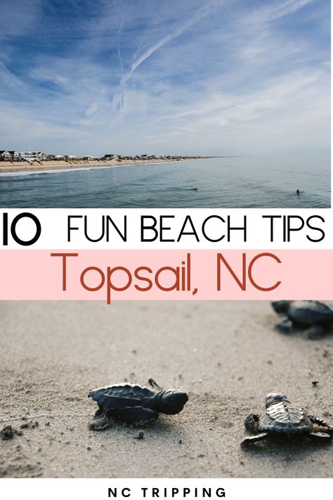 Travel To North Carolina, Top Sail Beach Nc, Holden Beach North Carolina Things To Do, Topsail Beach Nc Things To Do In, Top Sail Island North Carolina, Topsail Beach Nc, North Topsail Beach Nc, Beach Trip Packing List, Topsail Island Nc