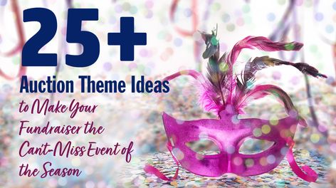 Fundraising Events Themes, Silent Auction Themes, Fundraising Gala Theme Ideas, Dinner Auction Themes, Auction Themes Events, Fundraiser Theme Ideas, Fundraising Gala Themes, Event Themes Ideas, School Auction Themes