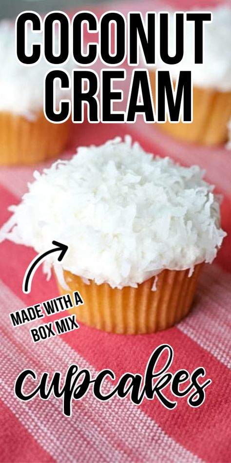 Easy Coconut Cupcake Recipes, Coconut Cupcakes Easter, Semi Homemade Cupcake Recipes, French Silk Cupcakes, Coconut Cream Cupcakes Easy, Coconut Cream Cake From Cake Mix Boxes, Coconut Cupcakes Easy, Coconut Cupcakes Decoration, Coconut Cake Cupcakes