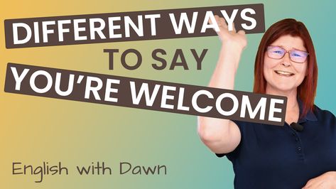 Someone has said thank you to you. But how do you respond in English? Learn 15 ways to say you're welcome, without saying you're welcome. #LearnEnglish #EnglishWithDawn #EFL #ESL #DaybreakEnglish You're Welcome, Say You, Learn English, Welcome Sign, Novelty Sign, Thank You