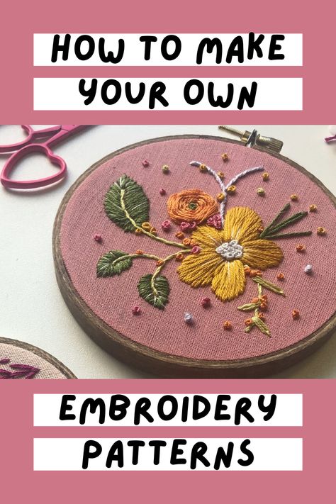 Photo of an embroidery hoop with florals and leaves in greens, yellows, oranges, and pinks, on a deep pink fabric. Text overlay reads, "how to make your own embroidery patterns." How To Create Your Own Embroidery Design, How To Make An Embroidery Pattern, How To Make Your Own Embroidery Pattern, How To Make Embroidery Patterns, Embroidery Patterns Vintage Free Design, How To Start Embroidery, Procreate Embroidery, Embroidery Patterns Vintage Free, Ipad And Pencil