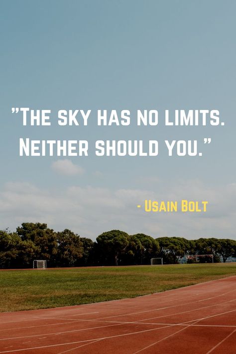 "The sky has no limits. Neither should you." - Usain Bolt #positivity #motivation #quote #usainbolt #sports #olympics #athletemotivation Track And Field Motivation, No Limits Quotes, Limits Quotes, Netball Quotes, Limit Quotes, Track And Field Quotes, Inspirational Running Quotes, Track Quotes, Inspirational Sports Quotes