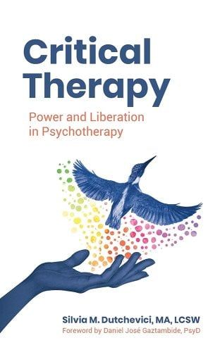 Critical Therapy: Power and Liberation in Psychotherapy a book by Silvia M Dutchevici Books For Therapists, Psychologist Books, Relationships Drawing, Therapeutic Relationship, Gestalt Therapy, Therapy Books, Relaxing Reading, Empowering Books, Reading Adventure