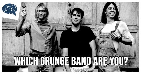 Which Grunge Band Are You? | BrainFall Blond Band, Real Grunge 90s, 90s Grunge Bands, 1990s Music, 90s Bands, Metal Songs, Nirvana Kurt, Grunge Band, Classic Songs