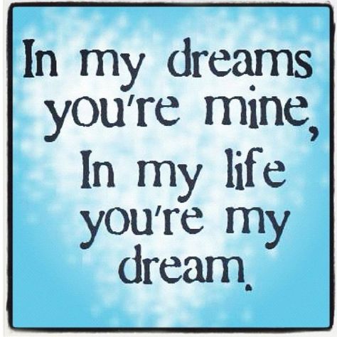 Man Of My Dreams Quotes, Dreams Come True Quotes, Quotes Future, My Dreams Quotes, Nice Thoughts, Dreams Quotes, Good Night I Love You, The Man Of My Dreams, Man Of My Dreams