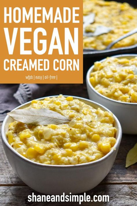 Vegan Creamed Corn, Creamed Corn Recipes, Plant Based Vegan, Wfpb Recipes, Corn Recipe, Vegan Sides, Creamed Corn, Vegan Thanksgiving, Corn Recipes