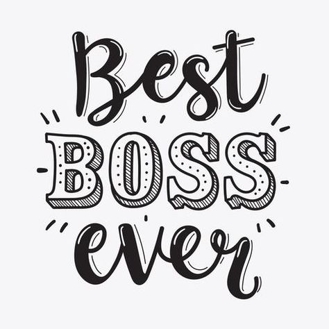 Best Boss Ever Quotes, Printable Color Pages, Thank You Typography, New Year Typography, Happy Boss, Best Boss Ever, Happy Boss's Day, Merry Christmas Typography, Good Boss