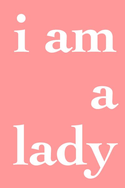 Embrace Femininity, Being A Lady, Oh My Goddess, Be A Lady, I Believe In Pink, Southern Lady, I Love Pink, All Things Pink, Tickled Pink