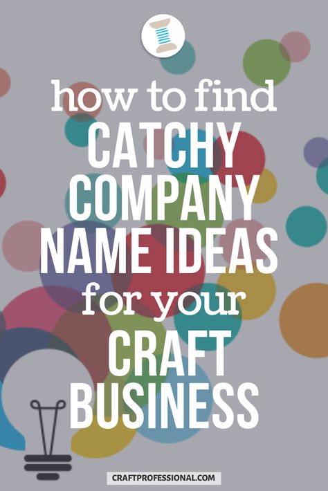 How to find catchy company name ideas for your craft business. #sellcrafts #businessnames #craftprofessional Sublimation Business Name Ideas, Name For Art Business, Art Shop Names Ideas, Craft Store Names Ideas, Stationary Business Name Ideas, Cute Business Names For Crafts, Craft Names For Business Ideas, Craft Name Ideas, Cute Business Names Ideas