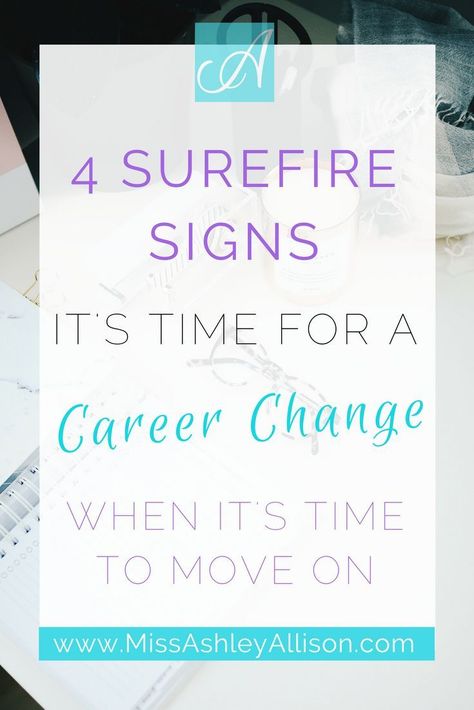 time for a career change, career change, career change for millennials, how to change careers, signs to change careers, tips for switching careers How To Change Careers, Career Switch, Change Career, Hate Your Job, Switching Careers, Hating Your Job, Work Advice, Career Inspiration, Career Quotes