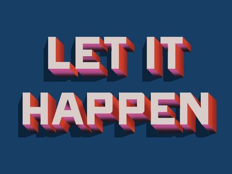 let it happen Funky Type, Yoga Wisdom, Let It Happen, 3d Lettering, Typography Letters, Embroidery Ideas, Lynx, Some Words, Inspirational Quotes Motivation