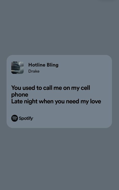 Hotline , bling , Drake , lyrics , music , love , you used to call me , Hotline Bling Aesthetic, I Love Drake, Drake Song Quotes, In My Feelings Drake, Bling Quotes, Drake Quote, Drake Hotline Bling, Drake Hotline, Drakes Songs