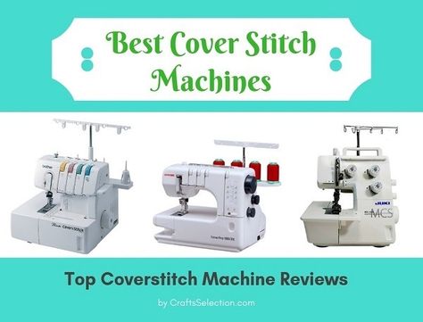 Complete Guide to Best Coverstitch Machines for Home Use. This coverstitch machine review will help you select the best one among top 3 coverstitch machines How To Top Stitch Sewing Machines, Best Sewing Machines Top 10 2022, Cover Stitch Machine, Diy T Shirt Printing, Brother Cs7205 Sewing Machine, Brother Hc1850 Sewing Machine, Coverstitch Machine, Seam Guide, Serger Sewing