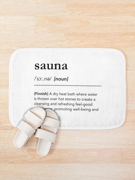 Sauna definition art, definition of sauna as spongy bathmat for wellness room or sauna room. Sauna aesthetic, wellness, sauna design. Perfect gift for sauna lovers and wellness lovers. Sauna room inspiration, Sauna quote, wellness quote, finland, finnish words, spa quote, finnish sauna, spa room design ideas, sauna culture, mindfulness quotes #lagunaklein #sauna #spa sauna accesories Sauna Quotes, Sauna Aesthetic, Spa Room Design, Spa Quotes, Art Definition, Aesthetic Wellness, Finnish Words, Wellness Room, Beautiful Word