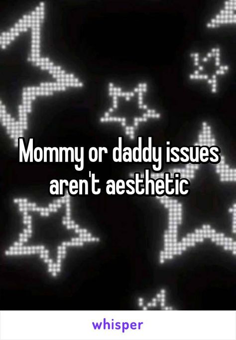 Dad Dy Issues Aesthetic, Dad Issue Quotes, Dady Issus Aesthetic, Daddy Isuess Core, Mommy Isuess Quoted, Ddy Issues Aesthetic, Mommy Issue Characters, Dad Issue Aesthetic, Momy Issue Aesthetic