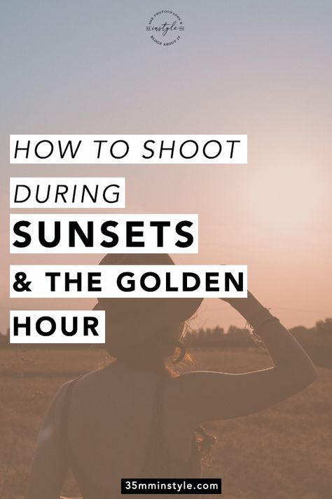 How to Shoot during Sunsets and the Golden Hour, in this post I give you my photography tips on how to take awesome pictures at sunsets using the golden hour. Perfect for bloggers, blogs and Instagram. #bloggingtips #photographytips