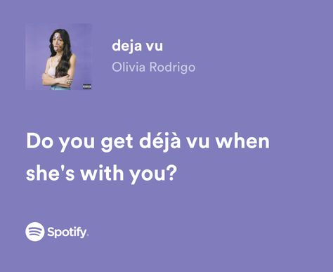 Dejavu Olivia Rodrigo Spotify, Olivia Rodrigo Sour Lyrics, Spotify Lyrics Olivia Rodrigo, Deja Vu Olivia Rodrigo Lyrics, Olivia Rodrigo Lyrics Spotify, Deja Vu Aesthetic, Sour Olivia Rodrigo Aesthetic, Olivia Rodrigo Spotify Lyrics, Deja Vu Lyrics