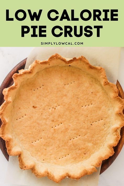 Low Calorie Pie Crust Recipes, Thm Pie Crust, Low Cal Pie Crust, Yogurt Pie Crust, Healthier Pie Crust, High Protein Pie Crust, Heart Healthy Pie Crust, Ww Pie Crust, Low Fat Pie Crust