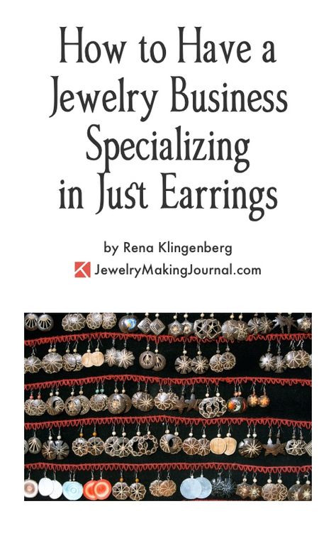 Your Profitable Jewelry Business: Specializing in Just Earrings – Jewelry Making Journal How To Take Pictures Of Earrings To Sell, Earrings Business, Rena Klingenberg, Earring Business, Selling Earrings, Buy Wholesale Jewelry, Jewelry Making Business, Handmade Crystal Jewelry, Jewelry Making Earrings