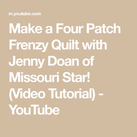 Make a Four Patch Frenzy Quilt with Jenny Doan of Missouri Star! (Video Tutorial) - YouTube Jenny Doan Tutorials, Hourglass Quilt, Missouri Star Quilt Company Tutorials, Quilt Easy, Sewing Corner, Star Video, Easy Quilting, Missouri Quilt, Quilting Tutorial