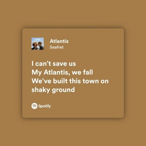 Atlantis Lyrics Aesthetic, Atlantis Seafret Spotify, Atlantis Song Spotify, Atlantis Seafret Lyrics, Atlantis Spotify Lyrics, Atlantis Song Lyrics, Atlantis Quotes, Atlantis Spotify, Atlantis Song