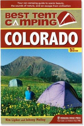 Menasha Ridge Press The Best Tent Camping: Colorado - 5th Edition Camping In Colorado, Best Tent, Camping Colorado, Florida Camping, Family Tent Camping, Camping Places, Cool Tents, Camping Guide, Camping Locations