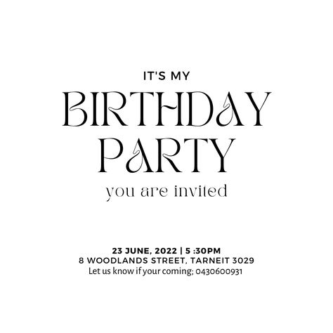 Your Invited To My Birthday Party, You Are Invited To My Birthday Party, Your Invited, 25 Birthday, It S My Birthday, 25th Birthday, Birthday Poster, Its My Birthday, You Are Invited