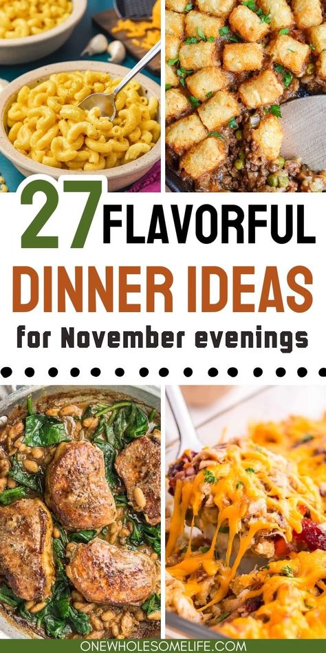 Collage of dinner ideas for November Dinner For A Week Menu Planning, Takeout Dinner Ideas, Great Dinners For Guests, Easy Healthy Weeknight Dinners Families, Fall Time Dinner Ideas, Easy Weekend Recipes, Rain Day Dinner Ideas, Dinner Ideas For 9 People, Family Birthday Dinner Ideas