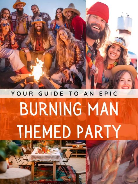 Creative Burning Man Themed Party Ideas - Games and Gatherings Mens Birthday Party Decorations, Manly Party Decorations, Tomorrowland Outfit, Themed Party Ideas, Coachella Party, Small Gathering, Black Rock City, Boho Outdoor, Mens Birthday Party