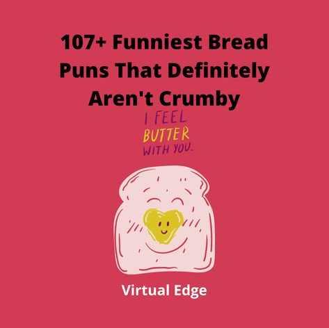 Bread Quotes Funny Humor, Bread Puns Funny, Funny Bread Quotes, Sandwich Quotes Funny, Baking Puns Funny, Sourdough Bread Puns, Sandwich Puns, Bakery Puns, Sandwiches Quote