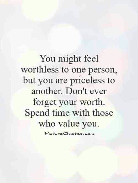 Don't forget your worth. Spend time with those who value you Know Your Value Quotes, Your Value Quotes, Know Your Value, Know Your Worth Quotes, Quotes About Self Worth, How To Be Single, Value Quotes, Know Your Worth, Your Value