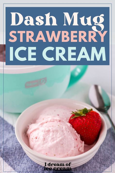 If you have a Dash My Mug ice cream maker, you have to try this recipe for strawberry ice cream! It uses fresh strawberries for plenty of flavor, and the result is a creamy soft serve that tastes amazing. Dash Pint Ice Cream Maker Recipes, Dash Ice Cream Recipes, Dash My Mug Ice Cream Maker Recipes, Dash Mug Ice Cream Maker Recipes, My Mug Ice Cream Maker Recipes, Dash Ice Cream Mug Recipes, Dash My Mug Ice Cream Recipes, Dash Ice Cream Maker Recipes, Ice Cream Recipes Machine