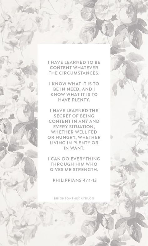 I have Learned to be content (says Paul) Phillipians 4:11-13, Phillipians 4 11, Praise Break, Proverbs Verses, Philippians 4 11, Verse Of The Week, Beautiful Bible Quotes, Book Of Philippians, Cottage Interior Design