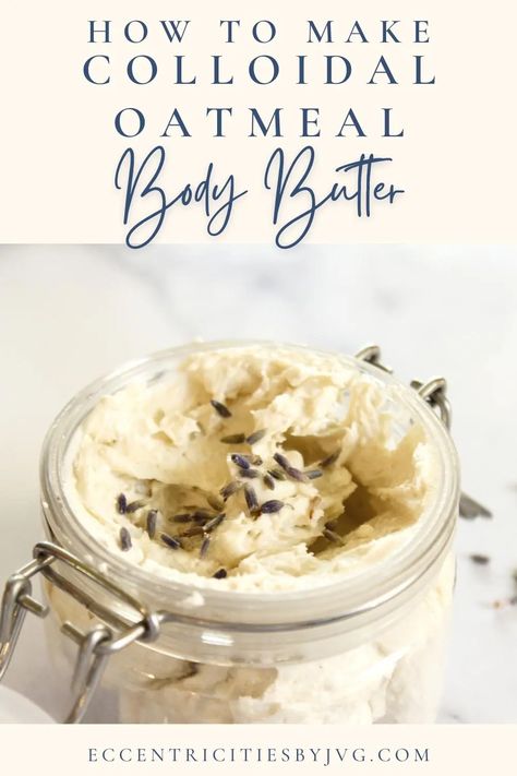 Colloidal Oatmeal Body Butter, Whipped Cream Body Butter, Diy Colloidal Oatmeal, Oatmeal Body Butter, Whipped Body Butter Diy, Winter Body Butter, All Natural Body Butter, Diy Body Butter Recipes, Diy Lotions