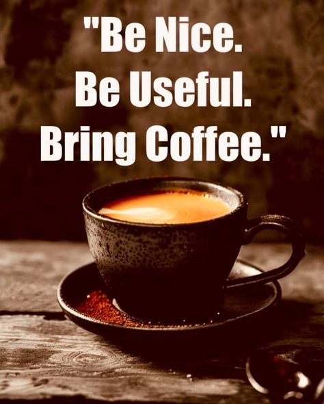 Coffee Quotes, Bring It On, Coffee, Quotes