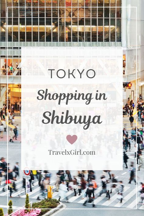 Shibuya Tokyo Japan, Japan Travel Destinations, Tokyo Travel Guide, Shopping Food, Tokyo Shopping, Japan Destinations, Tokyo Japan Travel, Shibuya Tokyo, Japan Travel Tips